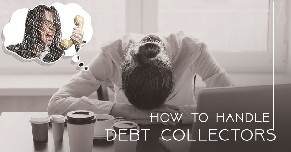 how-to-deal-with-debt-collectors-when-you-cant-pay-3-great-tips